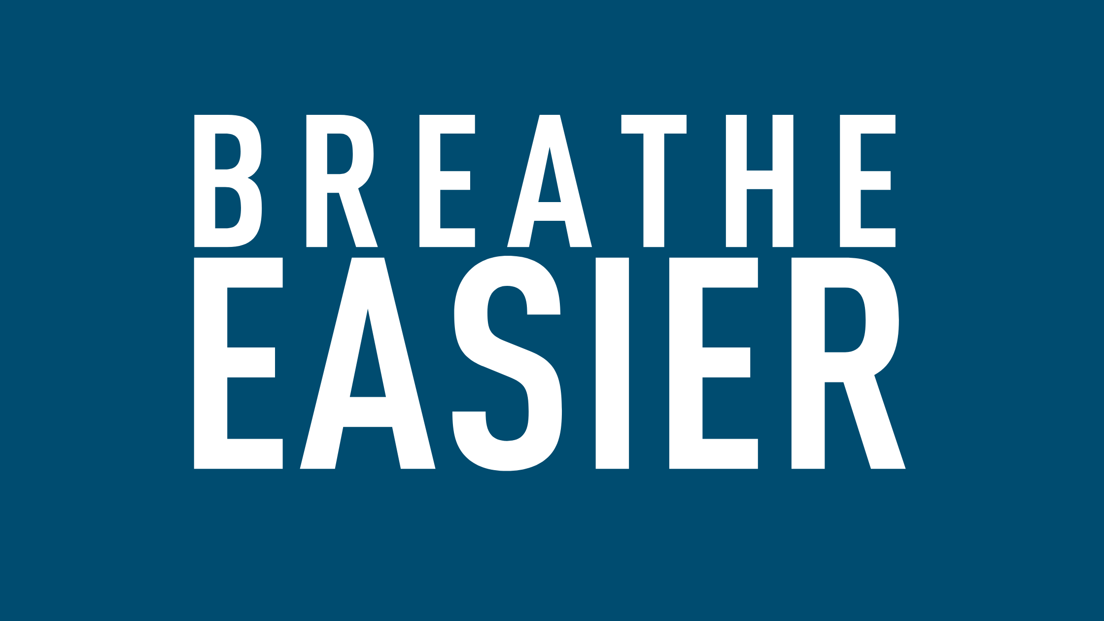 Breathe Easier in large, white, bold text with a dark blue background